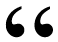 open quote